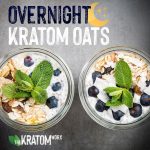 How to Make Overnight Kratom Oats? Breakfast Booster